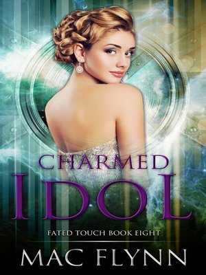 cover image of Charmed Idol (Fated Touch Book 8)